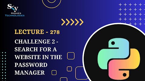 278. Challenge 2 - Search for a Website in the Password Manager | Skyhighes | Python