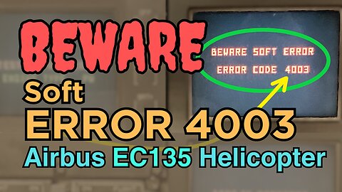 Error 4003 in Maintenance Mode | Airbus EC135 Helicopter