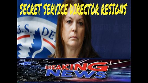 BREAKING NEWS: SECRET SERVICE DIRECTOR RESIGNS HER POSTION!!! FINALLY