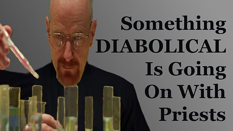 Something Diabolical Is Going On With Priests