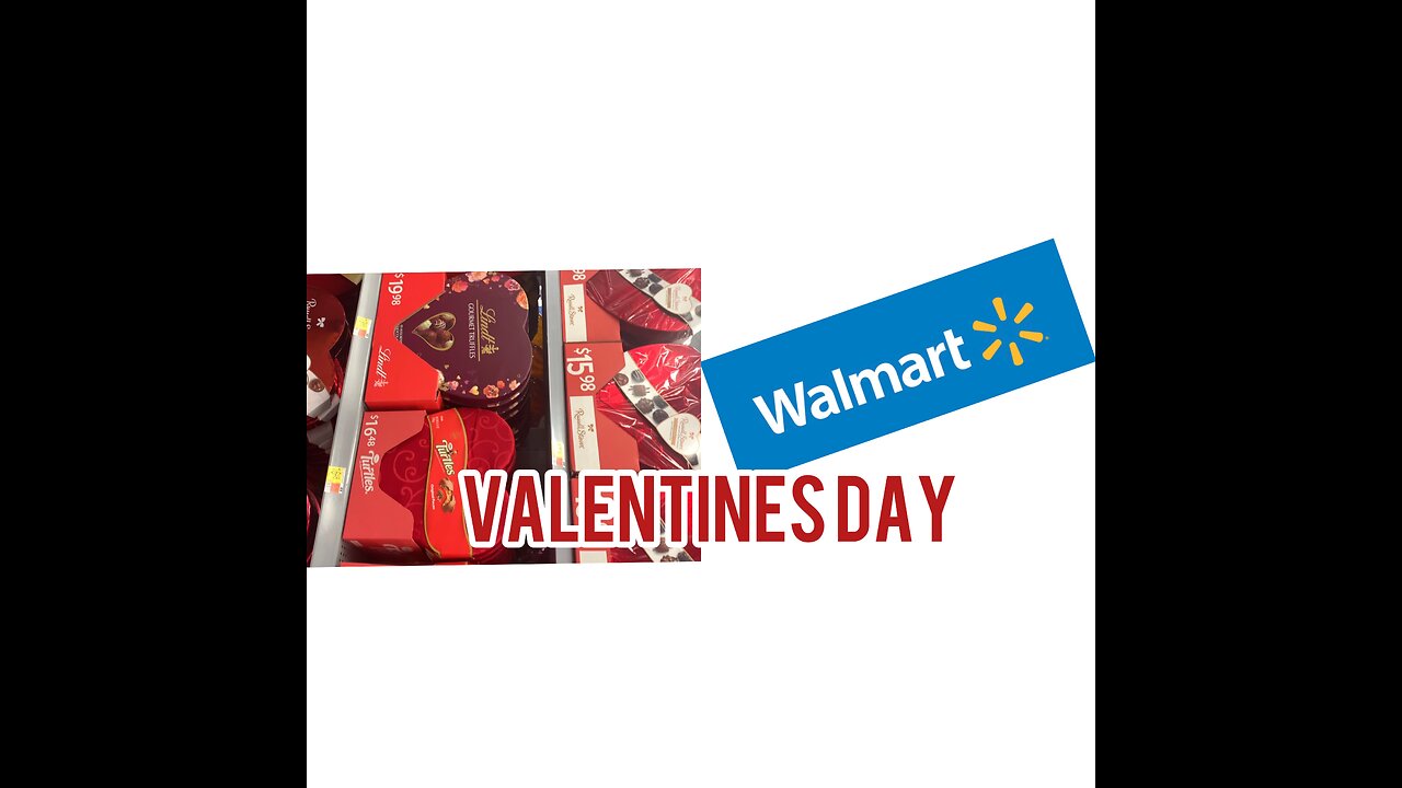 Walmart Valentine’s Day 2023.Let’s ￼Go