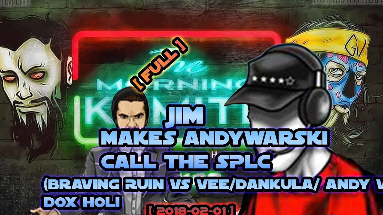 MORNING KUMITE- BILLY MAKES ANDY WARSKI CALLS THE SPLC BRAVING RUIN VS VEE/ [ Full ] [ 2018-02-01 ]