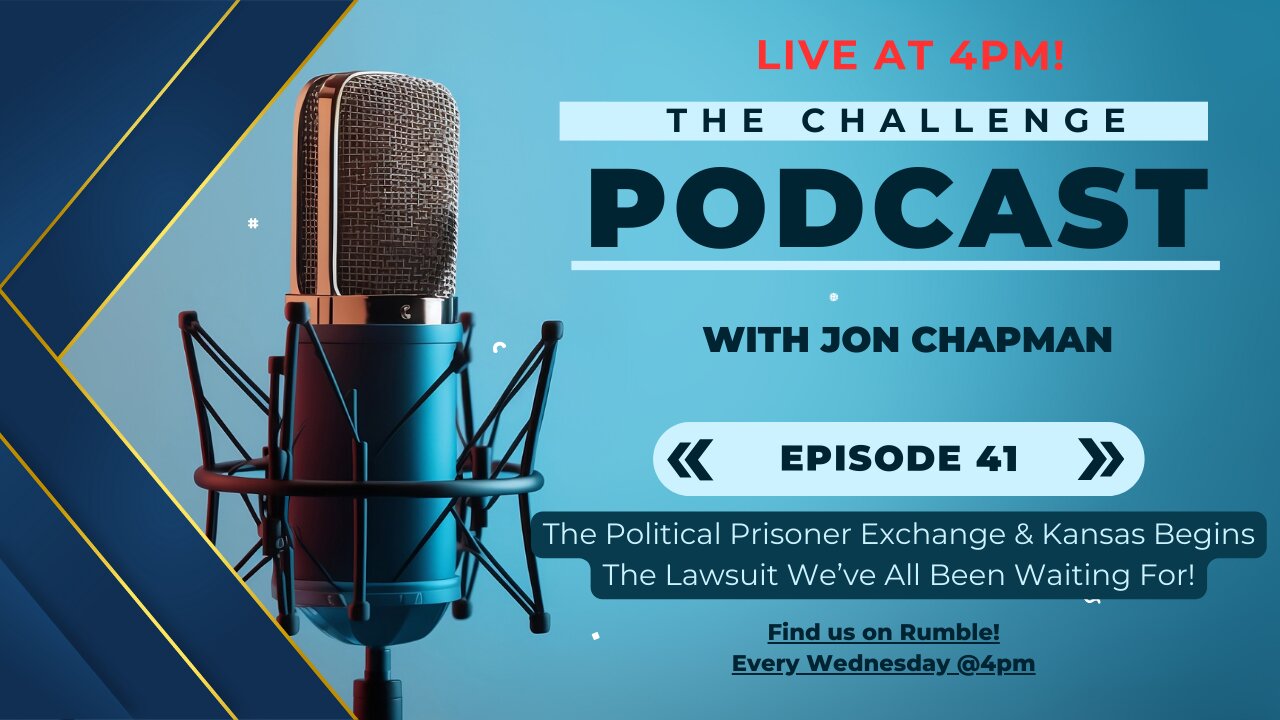 Ep. 41 -The Political Prisoner Exchange & Kansas Begins The Lawsuit We've All Been Waiting For!