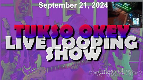 Tukso Okey Live Looping Show - Saturday, September 21, 2024