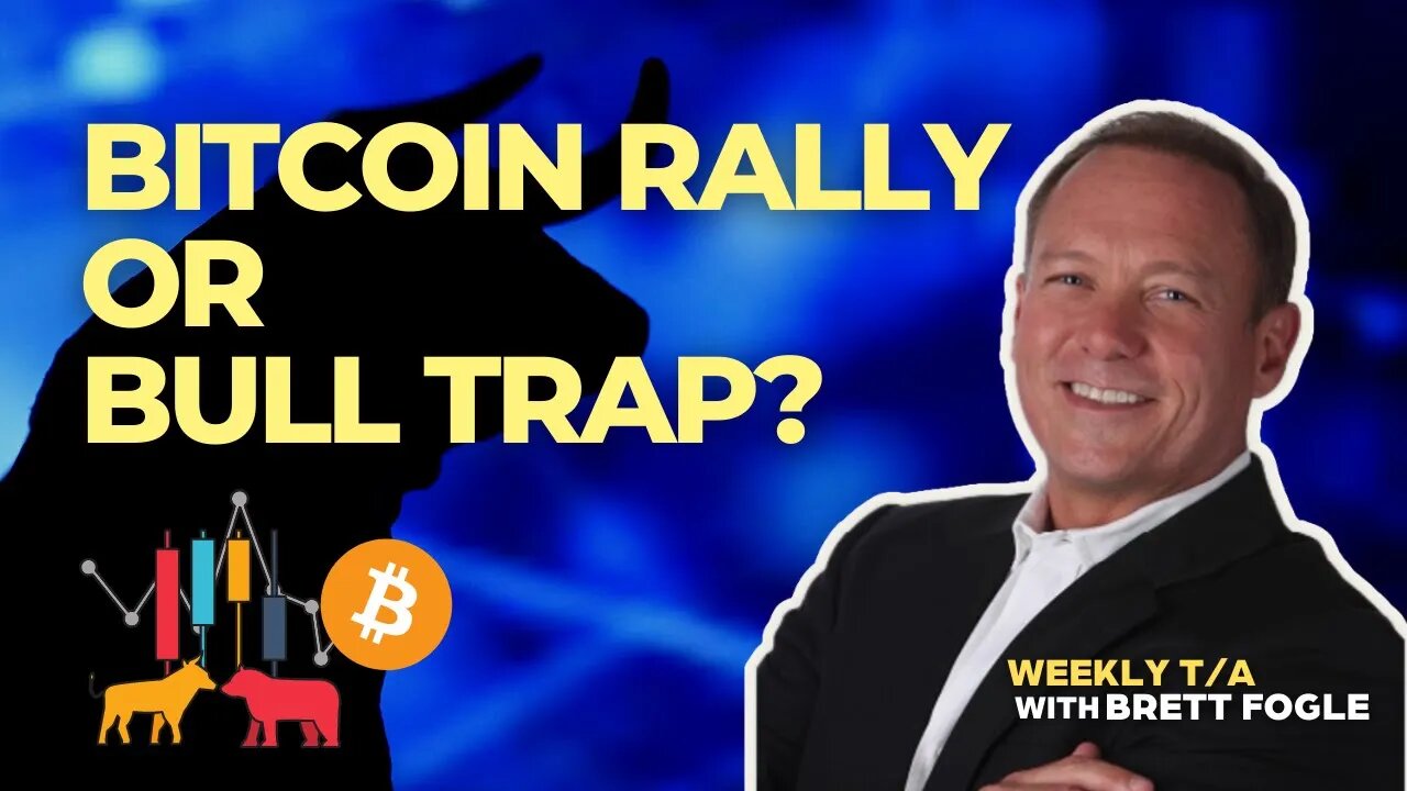 Bitcoin Rally or Bull Trap? - Weekly Crypto Market T/A With Brett Fogle