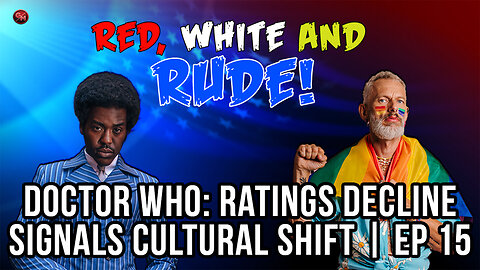 Doctor Who: Ratings Decline Signals Cultural Shift | EP 15