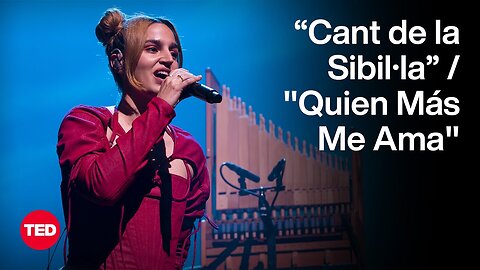“Cant de la Sibil·la” / "Quien Más Me Ama" | Maria Arnal | TED