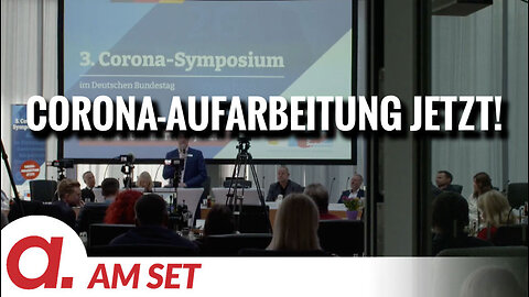 Am Set: Drittes Corona-Symposium im Deutschen Bundestag “Corona-Aufarbeitung jetzt!” (1. Tag)
