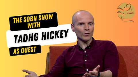 The Sobh Show: With Tadhg Hickey on comedy coating bitter truths