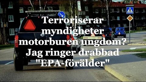 Terroriserar myndigheter motorburen ungdom? Jag ringer drabbad "EPA-förälder"