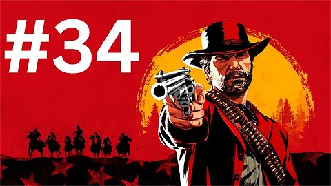 تختيم لعبة Red Dead Redemption 2 لا تفوت الإثارة! الجزء 34