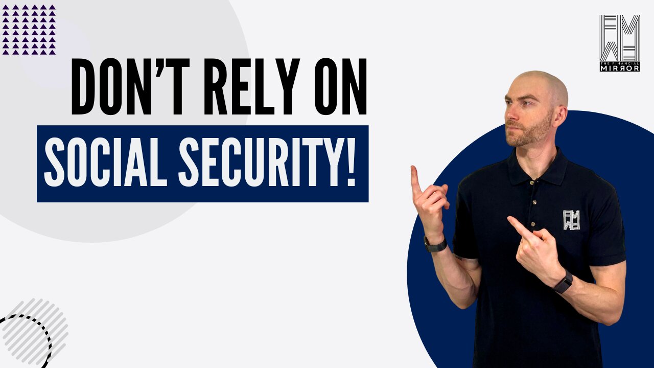 Why Social Security Isn't Enough | The Financial Mirror