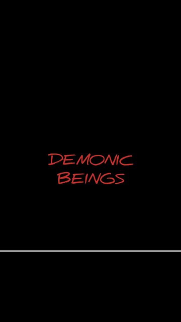 DEMONIC BEINGS