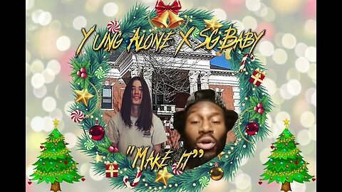 Yung Alone X SGBaby - Make It (Official Audio)