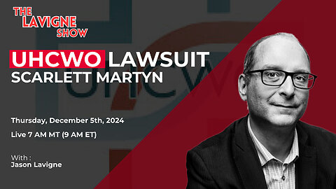 UHCWO Lawsuit w/ Scarlett Martyn