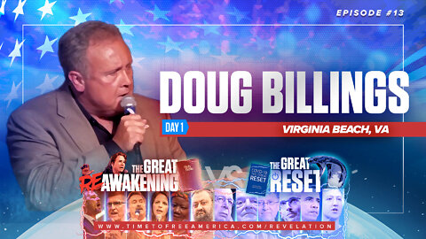 Doug Billings | Is There a Plan to Save Our Nation? | The Great Reset Versus The Great ReAwakening