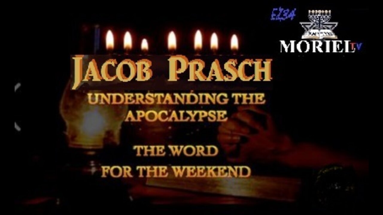 Understanding The Apocalypse - Word For The Weekend_Jacob Prasch