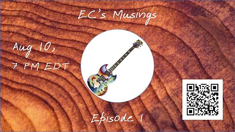 EC's Musings, Episode 1