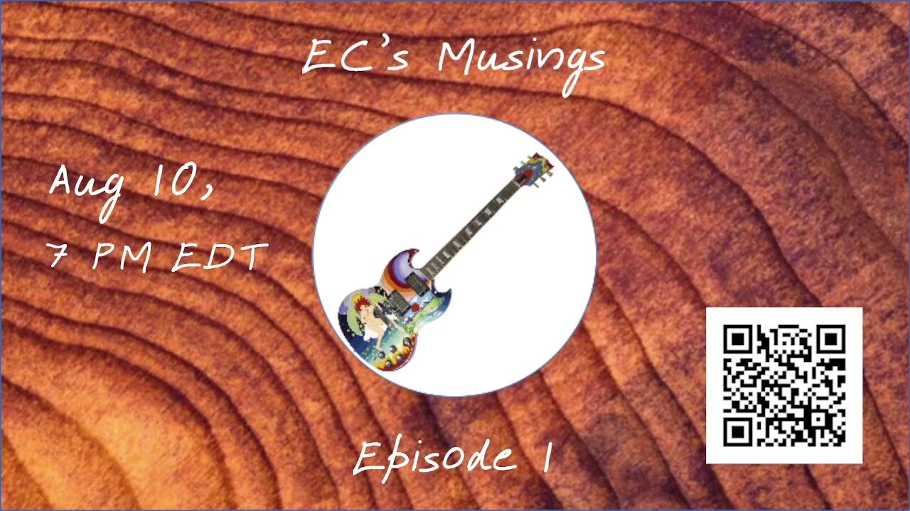EC's Musings, Episode 1