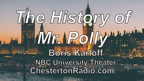 The History of Mr. Polly - Boris Karloff - H. G. Wells - NBC University Theater