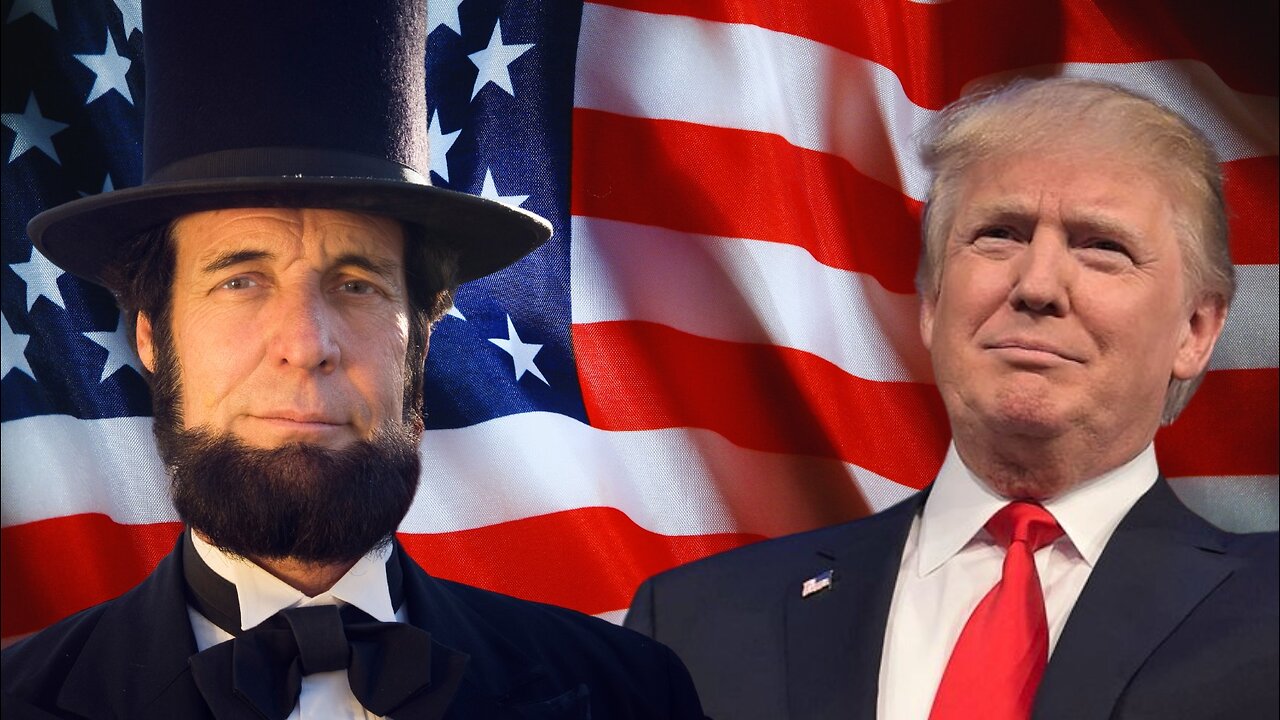 Donald Trump was Abraham Lincoln?