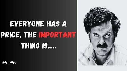 THIS 4 QUOTES OF PABLO ESCOBAR HAVE DANGEROUS IMPACT ON.........pablo escobar | dynaflyy #1million