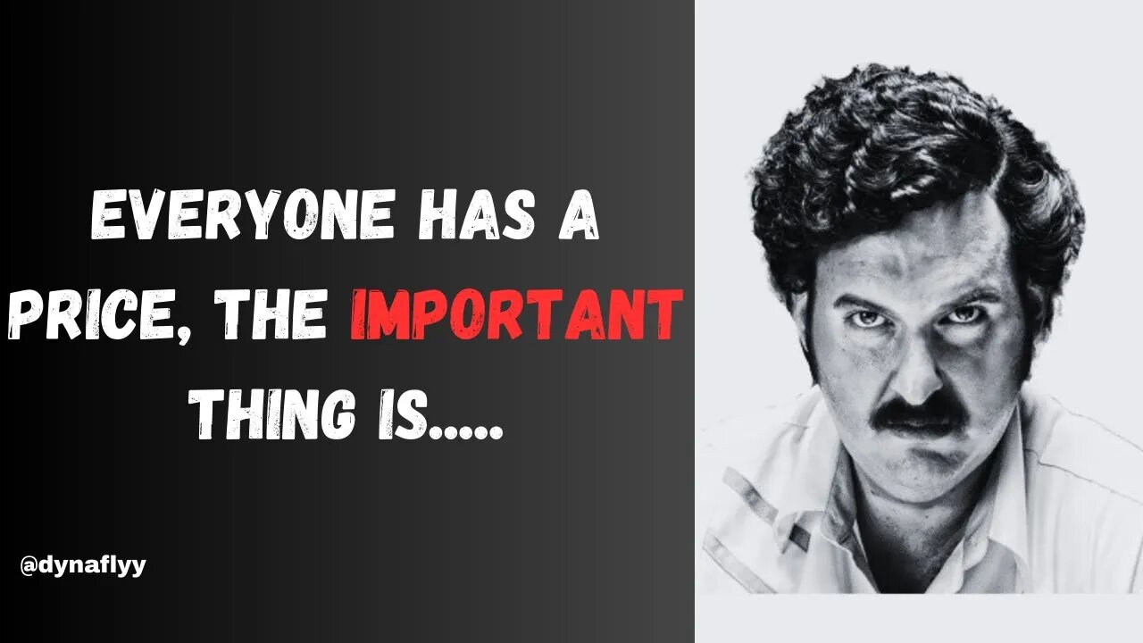 THIS 4 QUOTES OF PABLO ESCOBAR HAVE DANGEROUS IMPACT ON.........pablo escobar | dynaflyy #1million