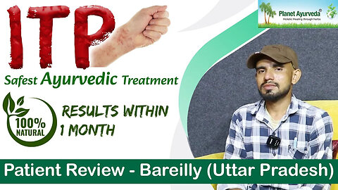 ITP Safest Ayurvedic Treatment in India - UP Patient Review
