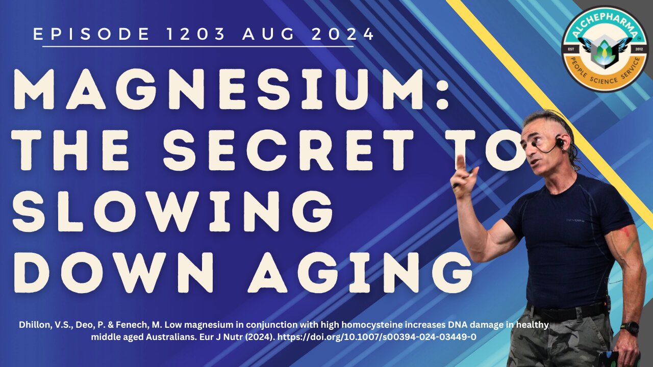 Magnesium: The Secret to Slowing Down Aging Ep. 1203 AUG 2024