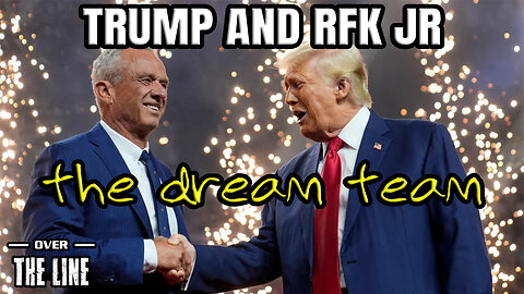 Trump and RFK: The Dream Team