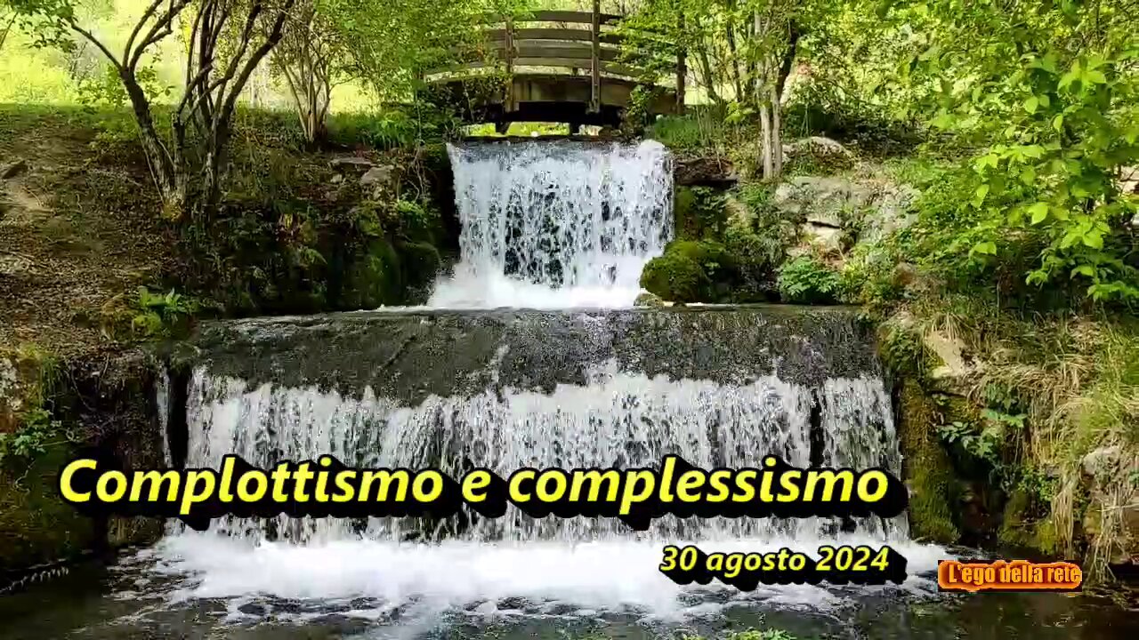 Complottismo e complessismo - 30 agosto 2024