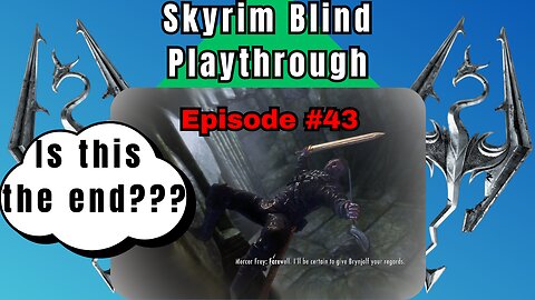 Skyrim Budjo Blind Playthrough Ep. #43 - Mercer is a Jerk!
