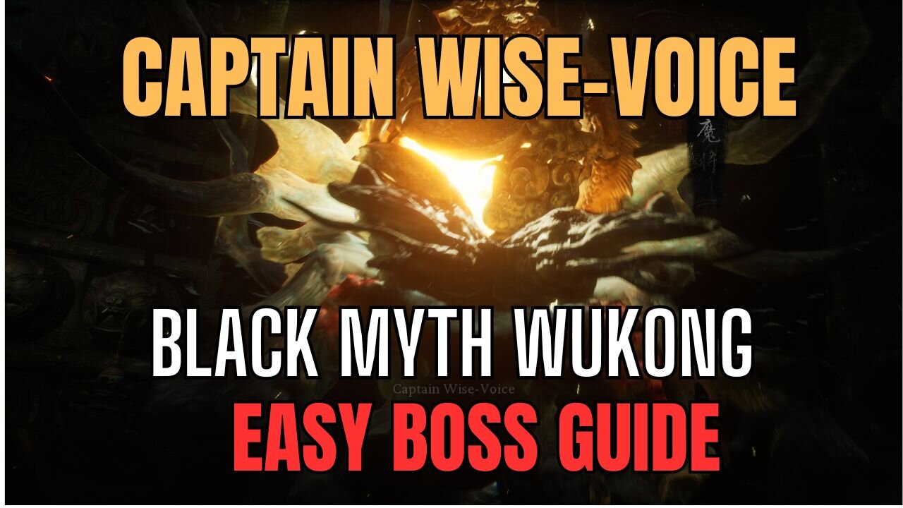 Captain Wise - Voice, Boss Guide - Black Myth Wukong