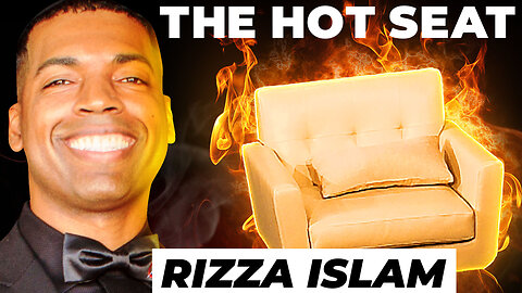🔥 THE HOT SEAT with Rizza Islam!