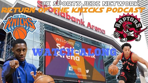 🏀KNICKS VS TORONTO RAPTORS LIVE🍿WATCH-ALONG KNICK FANS Party /RETURN OF THE KNICKS PODCAST