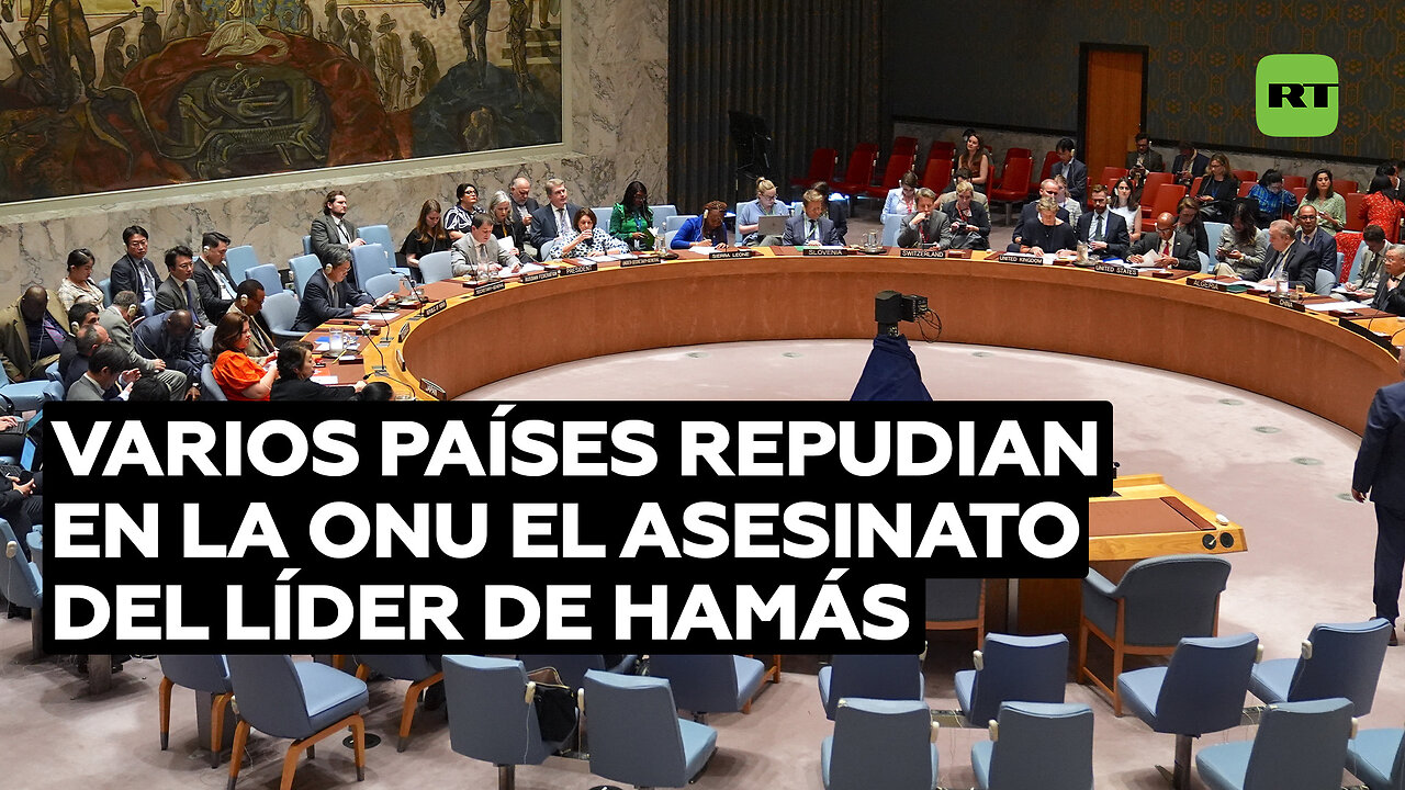 Varios países repudian en la ONU el asesinato del líder de Hamás e instan a no escalar tensiones