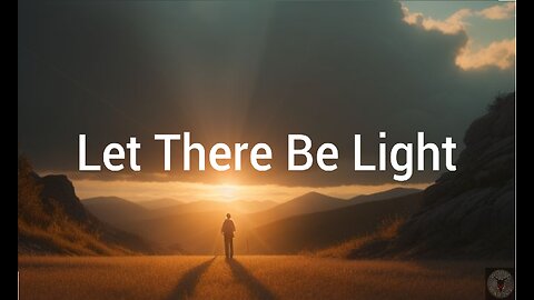 Let There Be Light