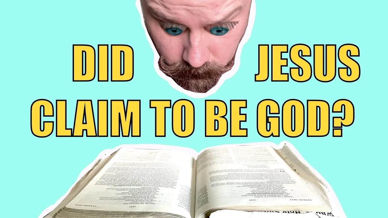 Did Jesus Really Claim To Be God? | Is Jesus God?