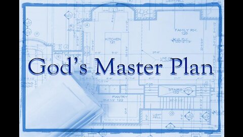 God’s Master Plan