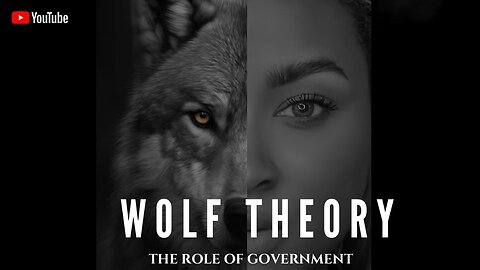 Wolf Theory and The Role Of Government