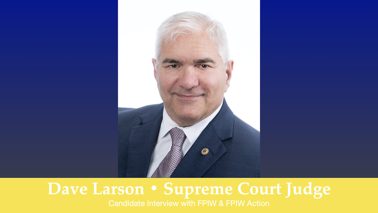 Dave Larson Supreme Court Judge Candidate