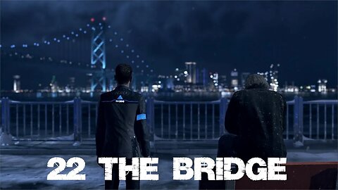 Detroit - The Bridge (Chapter 22)