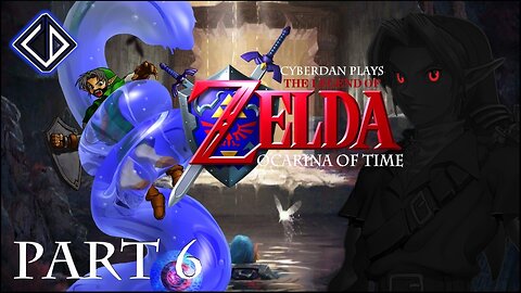 CyberDan Plays The Legend Of Zelda : Ocarina Of Time (2024 Run - Part 6)