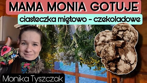 Mama Monia gotuje - Ciasteczka miętowo-czekoladowe