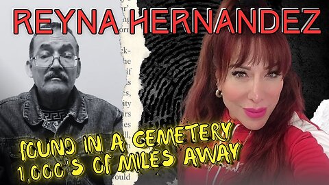 He Thought He Could Get Away With It By Dumping Her Body Far Away- The Story of Reyna Hernandez