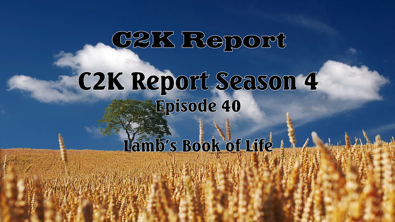 C2K Report S4 E040: Lamb's Book of Life!