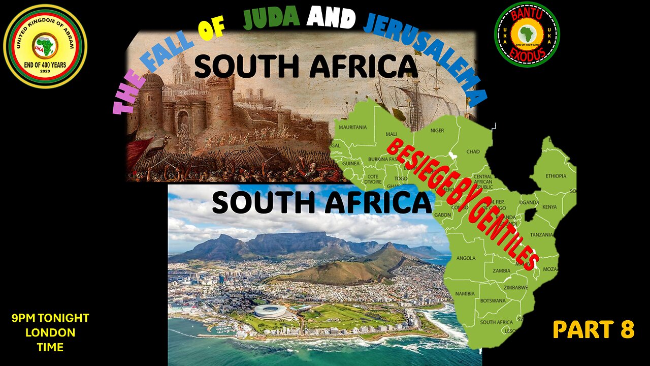 AFRICA IS THE HOLY LAND || THE SIEGE OF THE KINGDOM OF JUDA AND JERUSALEMA - PART 8