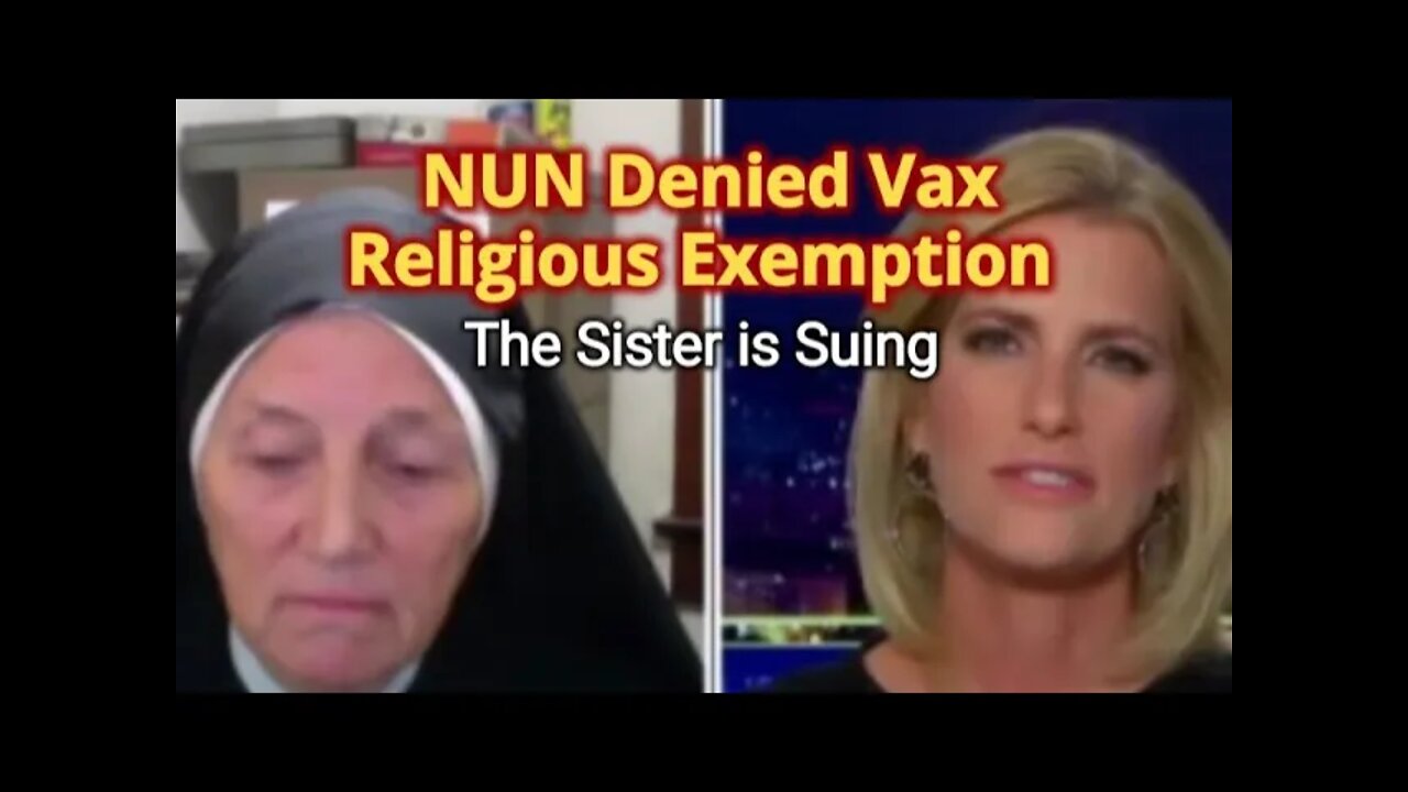 NUN Denied Vax Religious Exemption is Suing