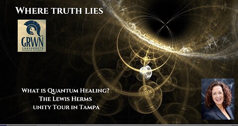 Unity Tour with Lewis Herms in Tampa on How Quantum Healing Works