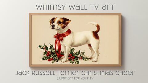 Jack Russell Terrier Christmas Cheer: Silent Art For Your TV, Frame TV and CanvasTV